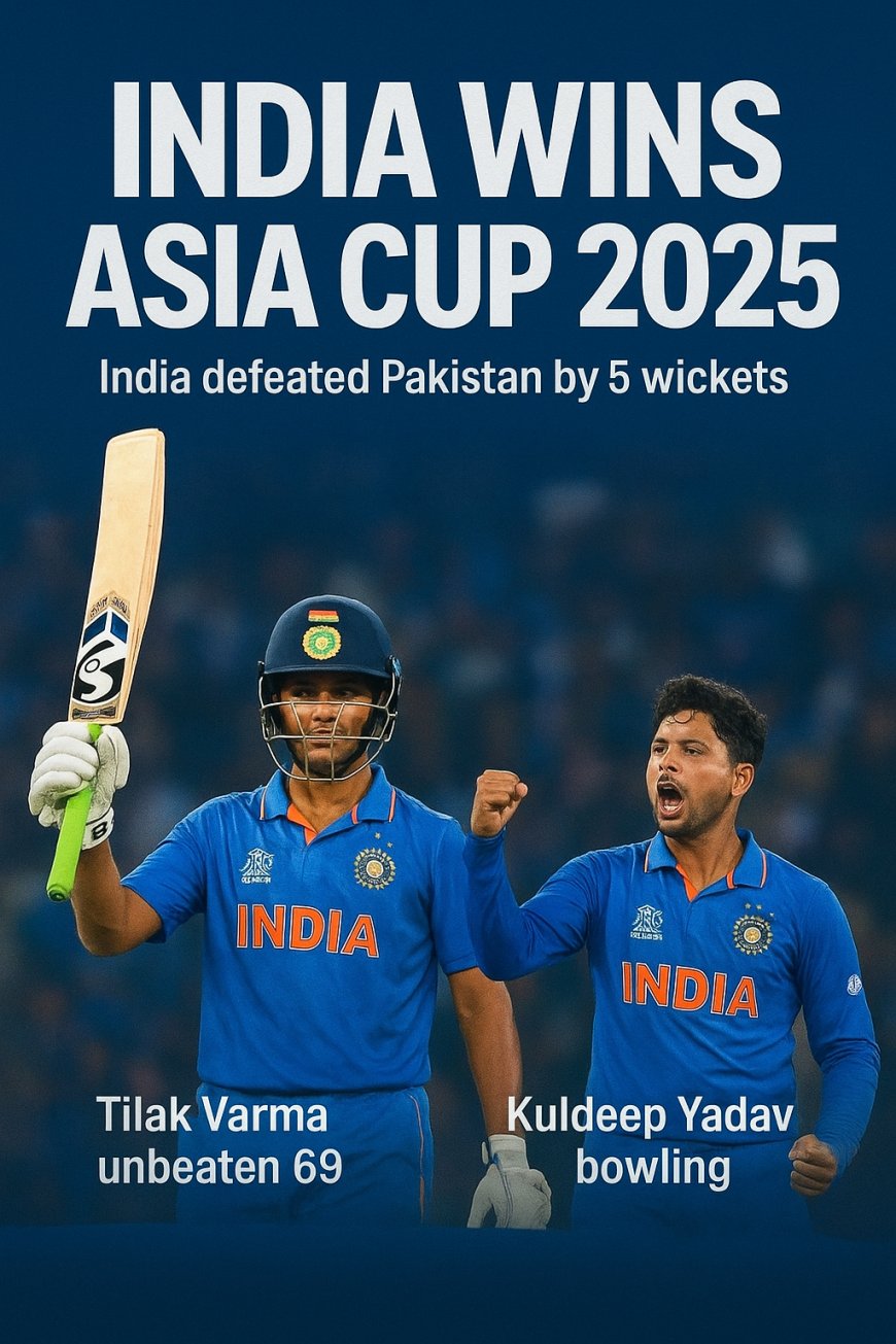 India Clinches Asia Cup 2025 with Thrilling Win Over Pakistan