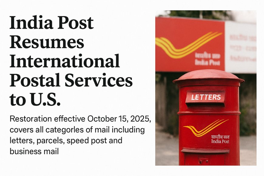 India Post Resumes International Postal Services to the U.S.